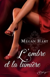 L'ombre et la lumière - Megan Hart by  Megan Hart PDF Download