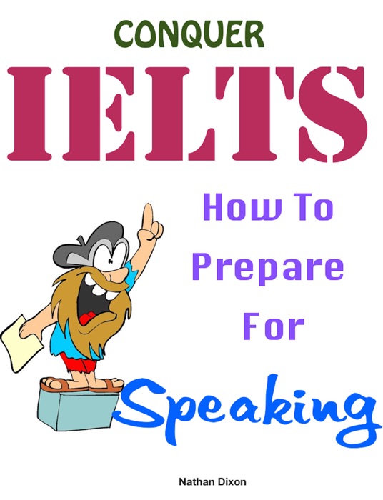 Conquer IELTS - How To Prepare For Speaking