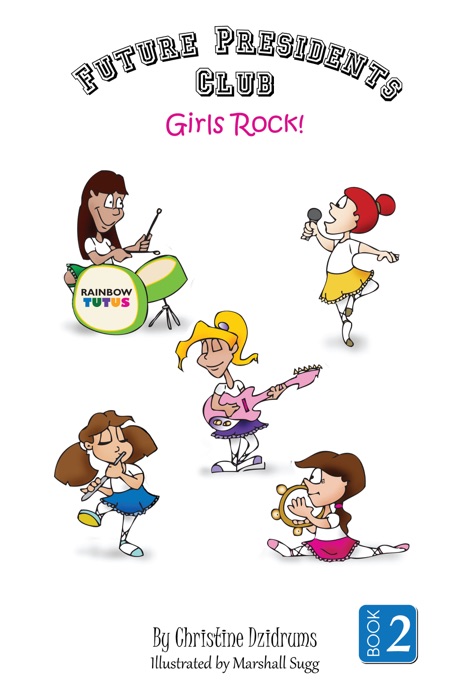 Future Presidents Club: Girls Rock!