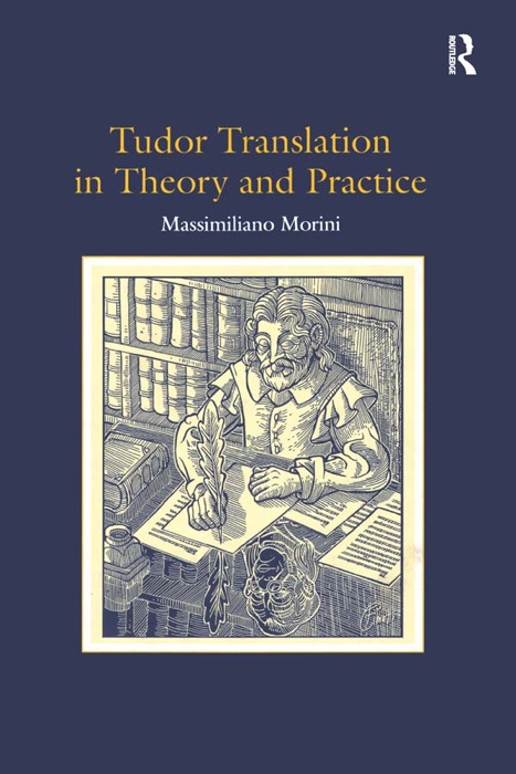 Tudor Translation in Theory and Practice