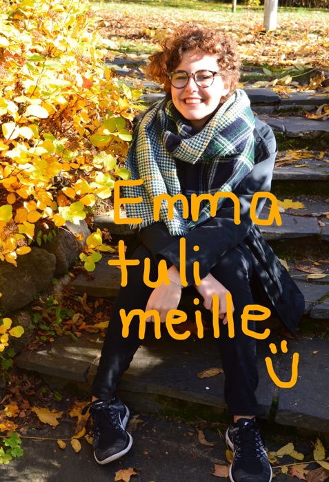 Emma tuli meille