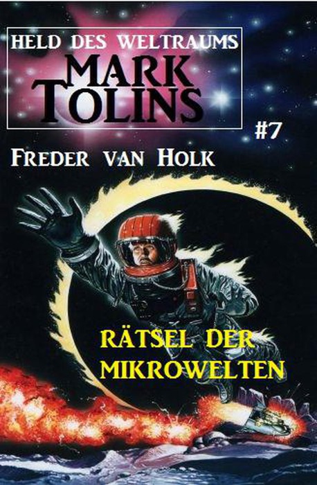 Rätsel der Mikrowelten  Mark Tolins - Held des Weltraums #7