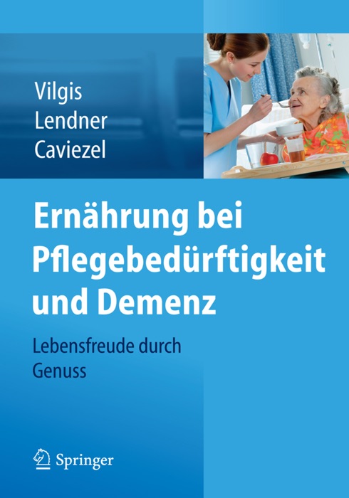 Ernährung bei Pflegebedürftigkeit und Demenz