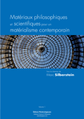 Matériaux philosophiques et scientifiques pour un matérialisme contemporain - Marc Silberstein