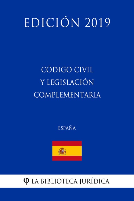 Código Civil y legislación complementaria (España) (Edición 2019)