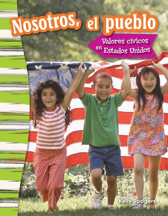 Nosotros, el pueblo: Valores cívicos en Estados Unidos