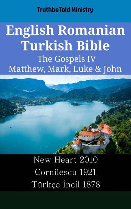 English Romanian Turkish Bible - The Gospels IV - Matthew, Mark, Luke & John