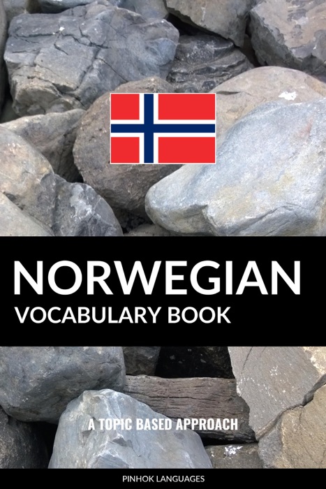 Norwegian Vocabulary Book: A Topic Based Approach