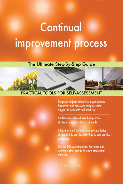 Continual improvement process The Ultimate Step-By-Step Guide