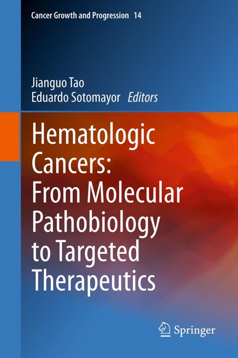 Hematologic Cancers: From Molecular Pathobiology to Targeted Therapeutics