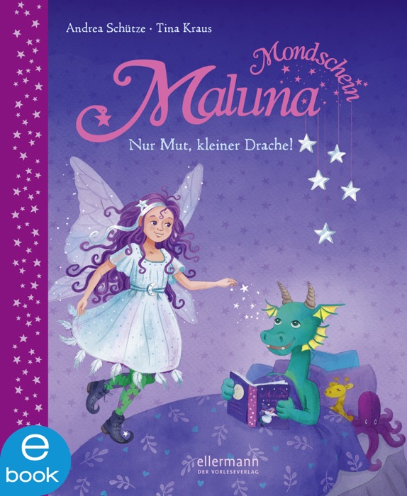 Maluna Mondschein - Nur Mut, kleiner Drache!