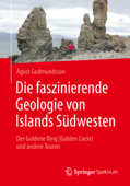 Die faszinierende Geologie von Islands Südwesten - Agust Gudmundsson