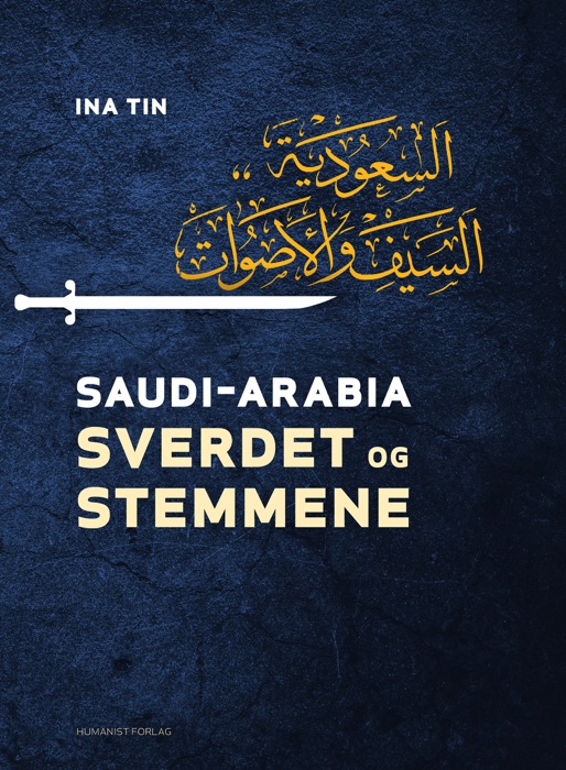 Saudi-Arabia. Sverdet og stemmene