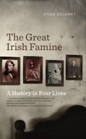 Enda Delaney - The Great Irish Famine – A History in Four Lives artwork