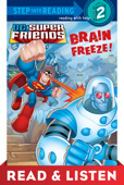Brain Freeze! (DC Super Friends) Read & Listen Edition - J.E. Bright & Random House