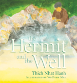 The Hermit and the Well - Thích Nhất Hạnh & Vo-Dinh Mai