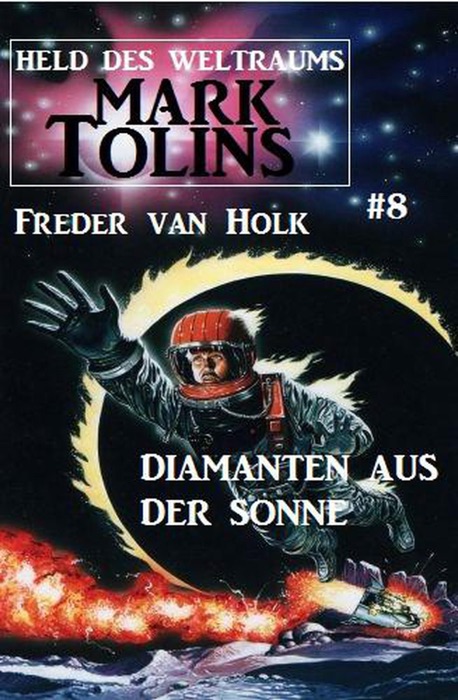Diamanten aus der Sonne  Mark Tolins - Held des Weltraums #8