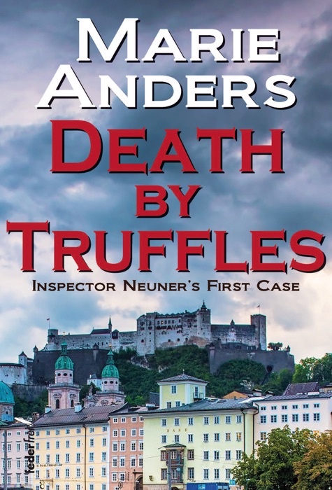Death by Truffles: Austrian Crime Novel