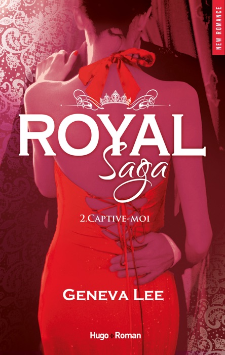 Royal saga - tome 2 Captive-moi (Extrait offert)