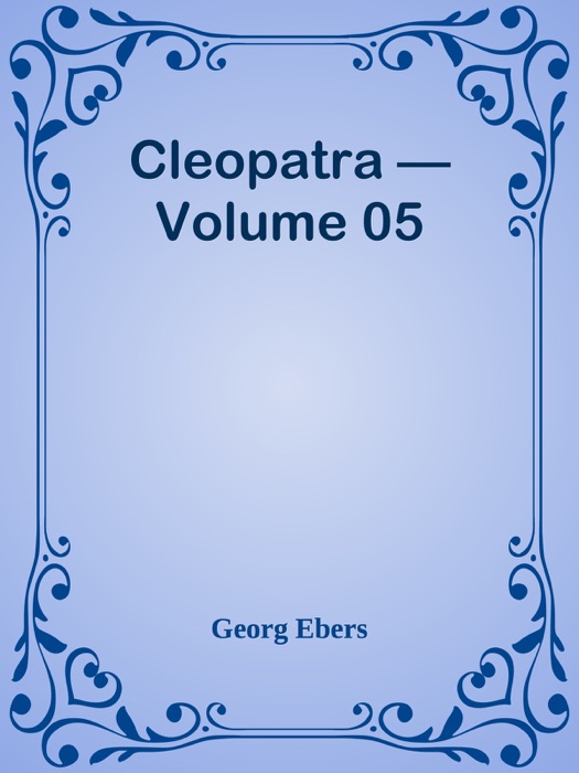 Cleopatra — Volume 05