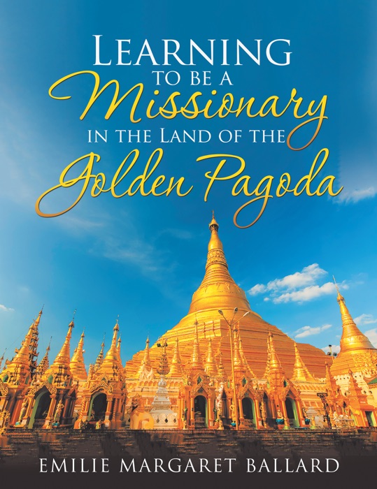 Learning to Be a Missionary in the Land of the Golden Pagoda