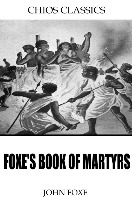 Foxe’s Book of Martyrs