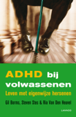 ADHD bij volwassenen - Gil Borms, Steven Stes & Ria Van Den Heuvel