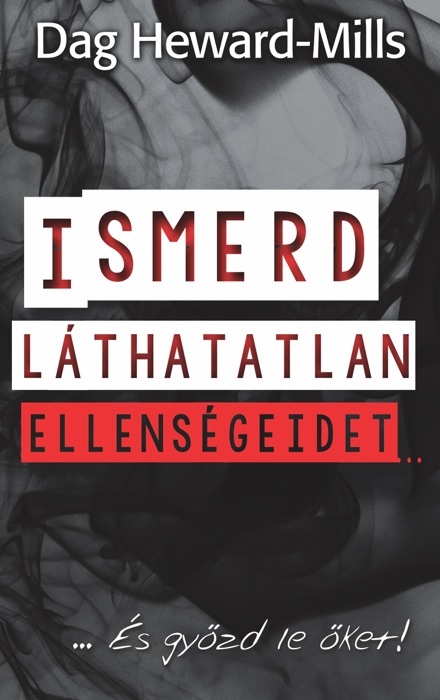 Ismerd láthatatlan ellenségeidet…