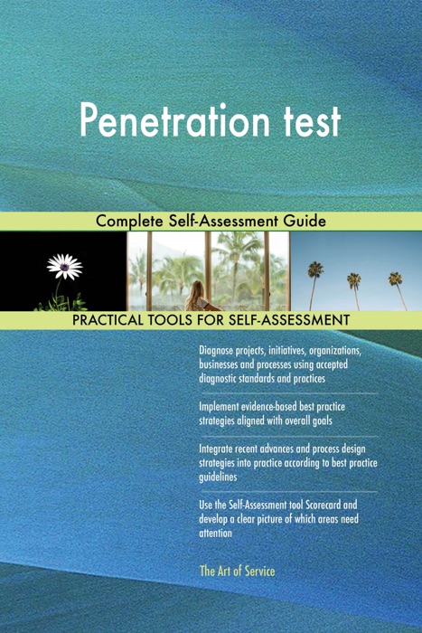 Penetration test Complete Self-Assessment Guide