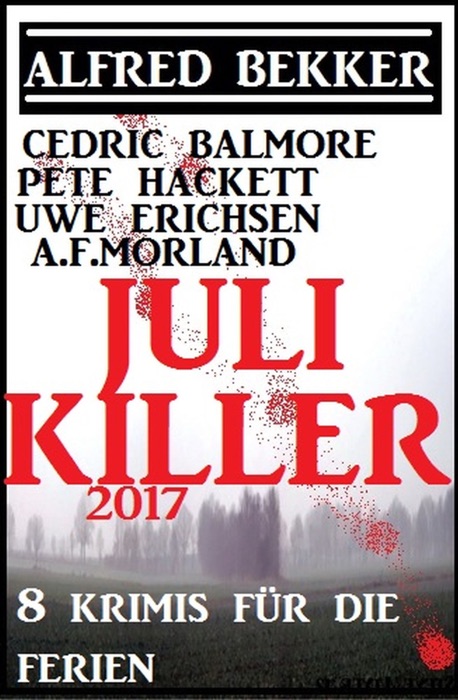 Juli-Killer 2017: 8 Krimis für die Ferien