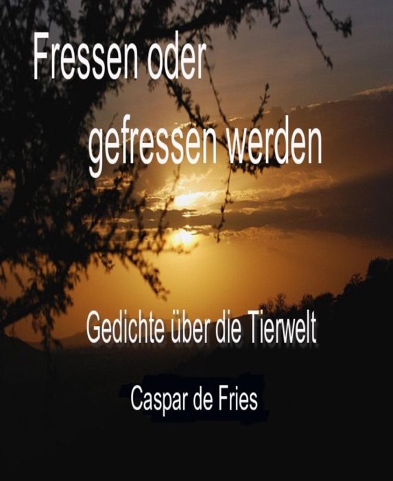 Fressen oder gefressen werden