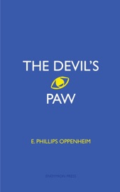 The Devil's Paw - E. Phillips Oppenheim by  E. Phillips Oppenheim PDF Download