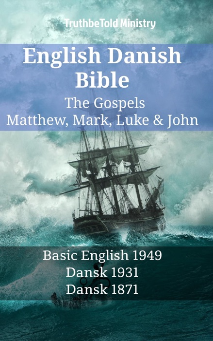 English Danish Bible - The Gospels - Matthew, Mark, Luke & John