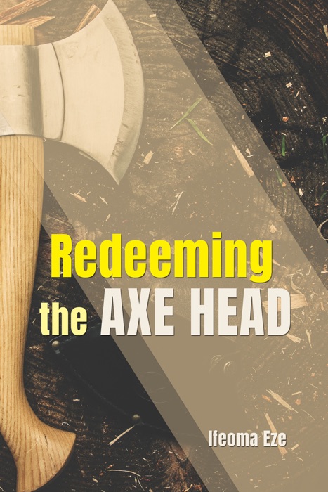 Redeeming the Axe-Head