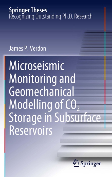 Microseismic Monitoring and Geomechanical Modelling of CO2 Storage in Subsurface Reservoirs