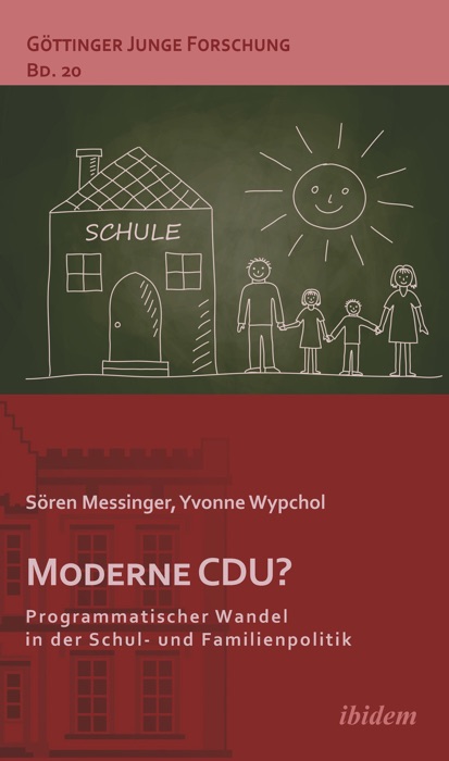 Moderne CDU? Programmatischer Wandel in der Schul- und Familienpolitik