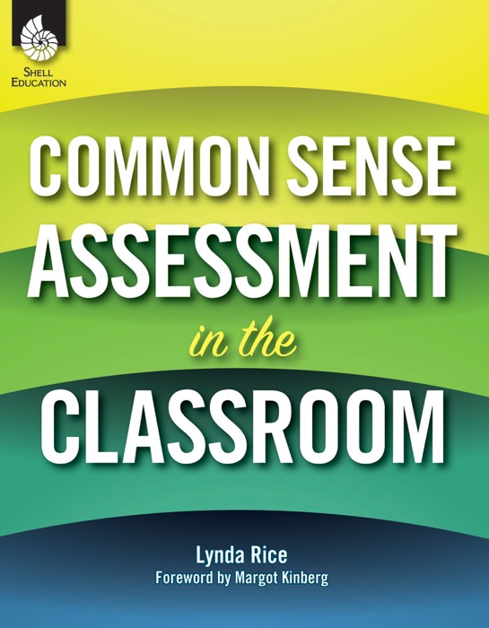 Common Sense Assessment in the Classroom