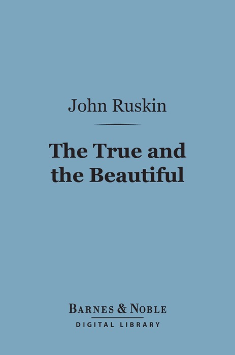 The True and the Beautiful (Barnes & Noble Digital Library)