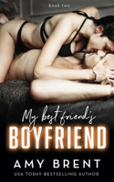 Amy Brent - My Best Friend's Boyfriend - Book Two artwork