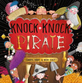 Knock Knock Pirate - Caryl Hart & Nick East