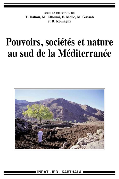 Pouvoirs, sociétés et nature au sud de la Méditerranée