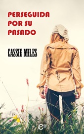 Perseguida por su pasado - Cassie Miles by  Cassie Miles PDF Download