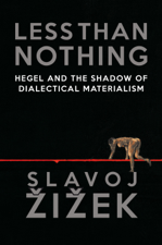 Less Than Nothing - Slavoj Žižek Cover Art