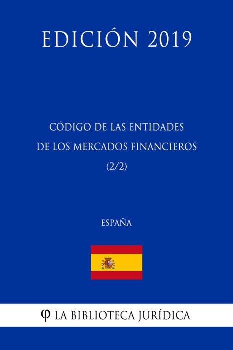 Código de las Entidades de los Mercados Financieros (2/2) (España) (Edición 2019)