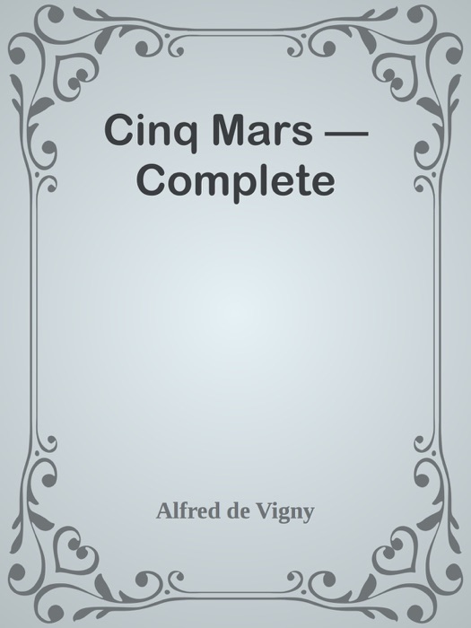 Cinq Mars — Complete