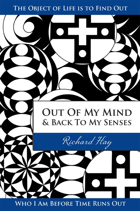 Out of My Mind and Back to My Senses