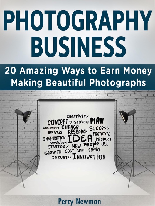 Photography business: 20 Amazing Ways to Earn Money Making Beautiful Photographs