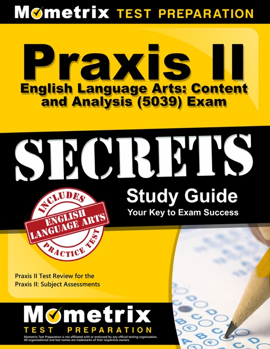 Praxis II English Language Arts: Content and Analysis (5039) Exam Secrets Study Guide