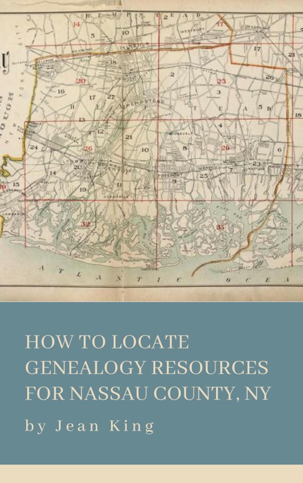 How to Locate Genealogy Resources for Nassau County, NY