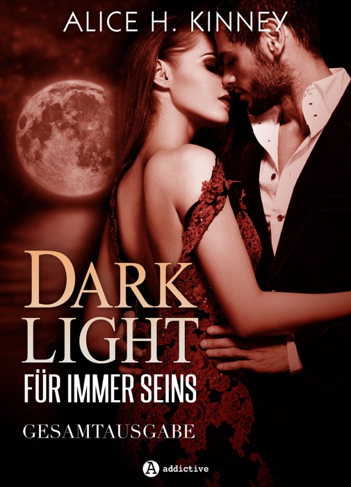 Dark Light – Für immer seins, Gesamtausgabe